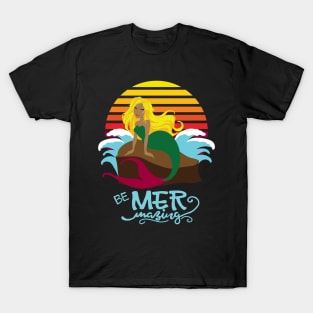 Retro Sunset with Mermaid, "Be Mer mazing" T-Shirt